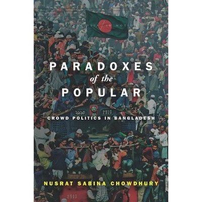 Paradoxes of the Popular - (South Asia in Motion) by  Nusrat Sabina Chowdhury (Paperback)