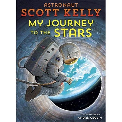 My Journey to the Stars (Hardcover) (Scott Kelly)