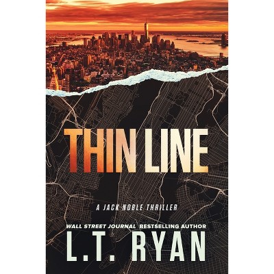 Thin Line - by  L T Ryan (Paperback)
