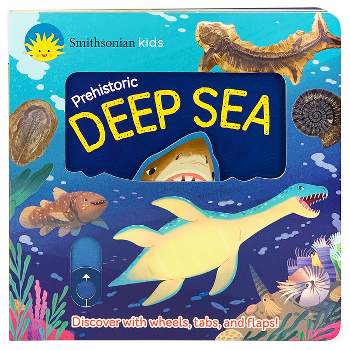 Smithsonian Kids Prehistoric Deep Sea - by  Thea Feldman (Board Book)