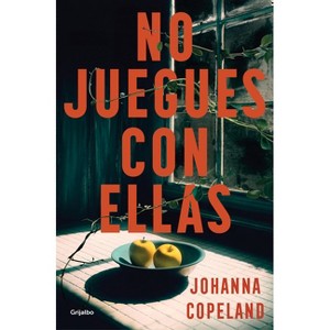 No Juegues Con Ellas / Our Kind of Game - by  Johanna Copeland (Paperback) - 1 of 1