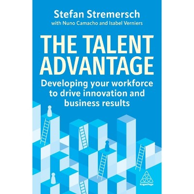 The Talent Advantage - by Stefan Stremersch