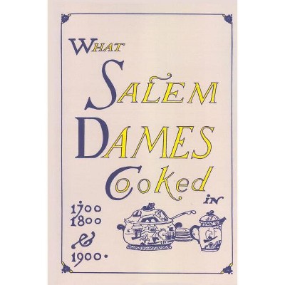 What Salem Dames Cooked - (Paperback)