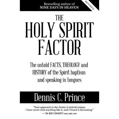 The Holy Spirit Factor - by  Dennis Prince (Paperback)