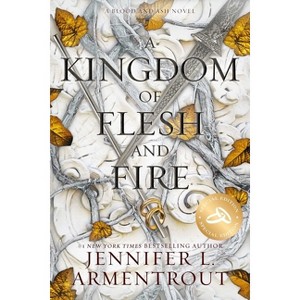 A Kingdom of Flesh and Fire Special Edition - (Blood and Ash) by  Jennifer L Armentrout (Paperback) - 1 of 1