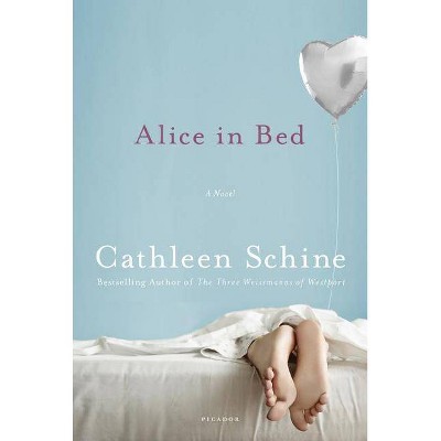 Alice in Bed - by  Cathleen Schine (Paperback)