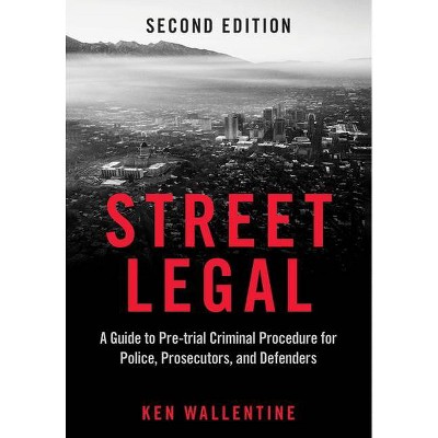 Street Legal - 2nd Edition by  Ken Wallentine (Paperback)