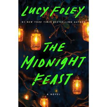 The Midnight Feast - by  Lucy Foley (Hardcover)