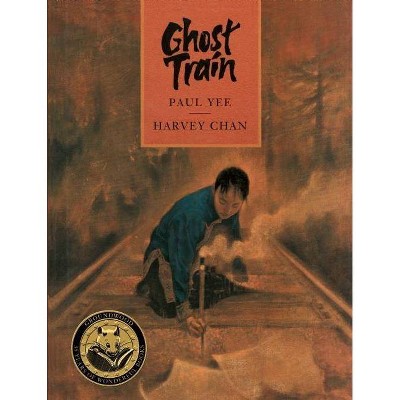 Ghost Train - 35th Edition by  Paul Yee (Hardcover)