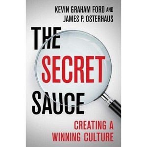 The Secret Sauce - by  Kevin Graham Ford & James P Osterhaus (Hardcover) - 1 of 1