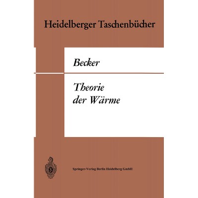 Theorie der Wärme - by  Richard Becker (Paperback)