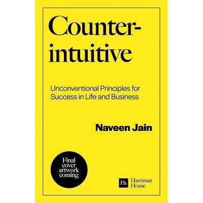 Counterintuitive - by Naveen Jain