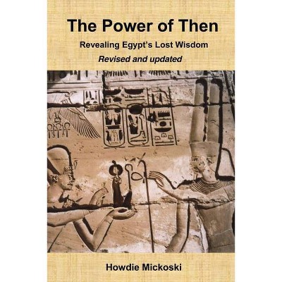 The Power of Then - by  Howdie Mickoski (Paperback)