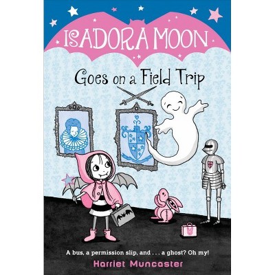 Isadora Moon Goes On A Field by Muncaster, Harriet (Paperback)