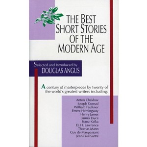 Best Short Stories of the Modern Age - by  Douglas Angus (Paperback) - 1 of 1