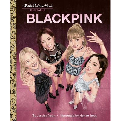 Blackpink a Little Golden Book Biography - (Little Golden Book Biographies) by  Jessica Yoon (Hardcover)