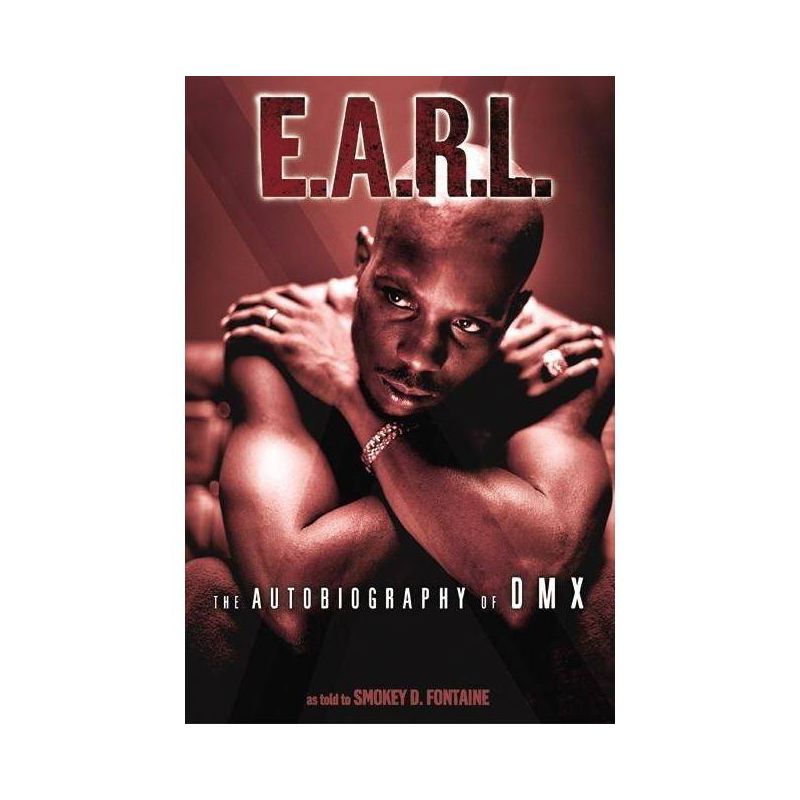 E.A.R.L. - by  DMX & Smokey D Fontaine (Paperback), 1 of 2