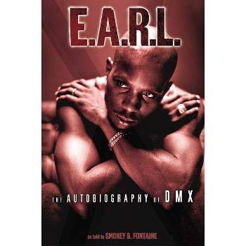 E.A.R.L. - by  DMX & Smokey D Fontaine (Paperback)