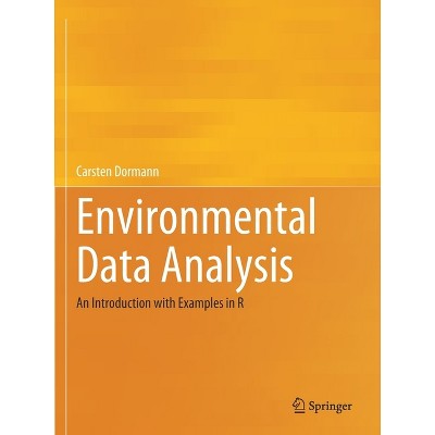 Environmental Data Analysis - by  Carsten Dormann (Paperback)