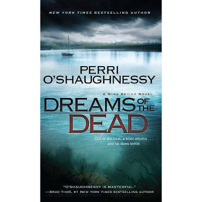 Dreams of the Dead - by  Perri O'Shaughnessy (Paperback)