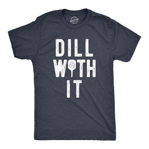 Mens Dill With It T Shirt Funny Sarcastic Pickleball Paddle Pickle Joke Tee For Guys - Crazy Dog Men's T Shirt - 1 of 4