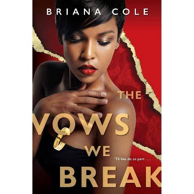 Vows We Break -  (Unconditional) by Briana Cole (Paperback)