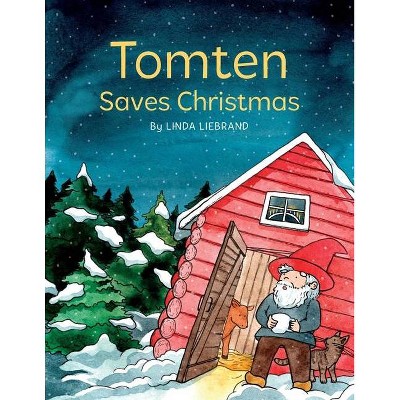 Tomten Saves Christmas - by  Linda Liebrand (Paperback)