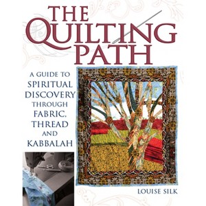The Quilting Path - by Louise Silk - 1 of 1
