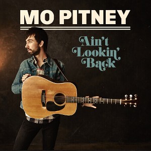 Mo Pitney - Ain't Looking Back - 1 of 1