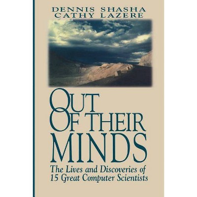 Out of Their Minds - by  Dennis Shasha & Cathy Lazere (Paperback)