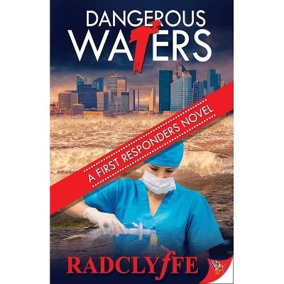 Dangerous Waters - (First Responders Novel) by  Radclyffe (Paperback)