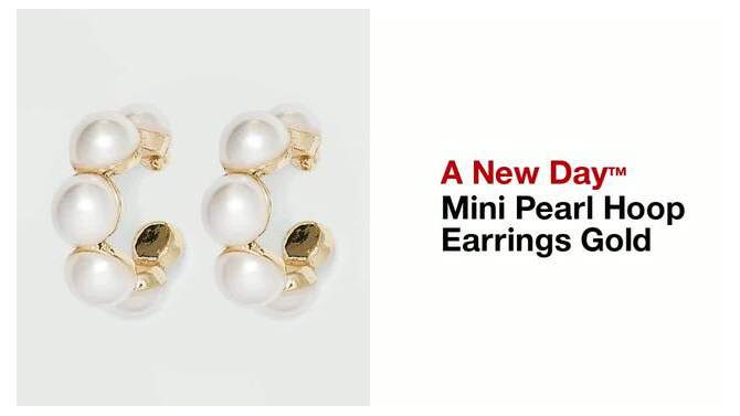 Mini Pearl Hoop Earrings - A New Day&#8482; Gold, 2 of 5, play video
