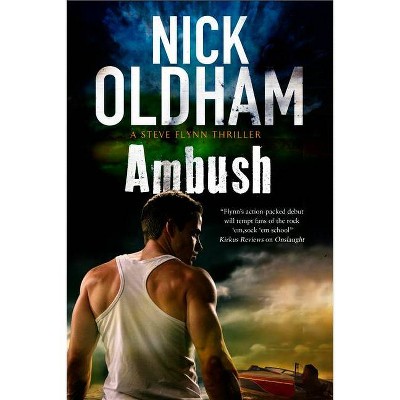 Ambush - (Steve Flynn Thriller) Large Print by  Nick Oldham (Hardcover)