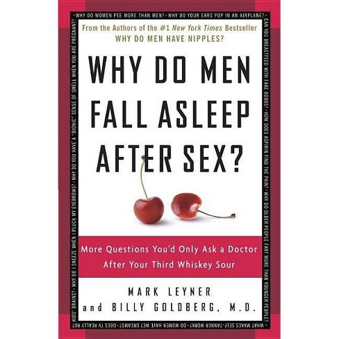Why Do Men Fall Asleep After Sex By Mark Leyner Billy Goldberg Paperback Target why do men fall asleep after sex by mark leyner billy goldberg paperback