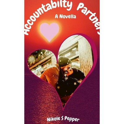 Accountability Partners - by  Nikole S Pepper (Paperback)