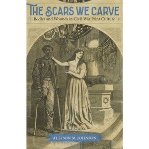 The Scars We Carve - by  Allison M Johnson (Hardcover) - 1 of 1
