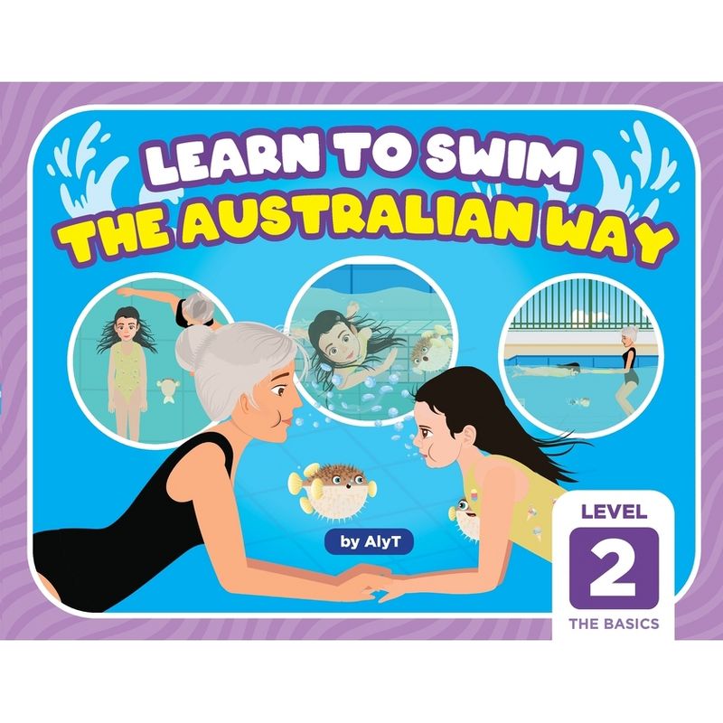 Learn To Swim The Australian Way Level 2 - (Learn to Swim the Australian Way) by  Allison Tyson & Aly T (Paperback), 1 of 2