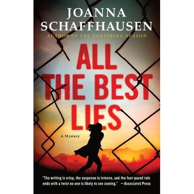 All the Best Lies - (Ellery Hathaway) by  Joanna Schaffhausen (Paperback)