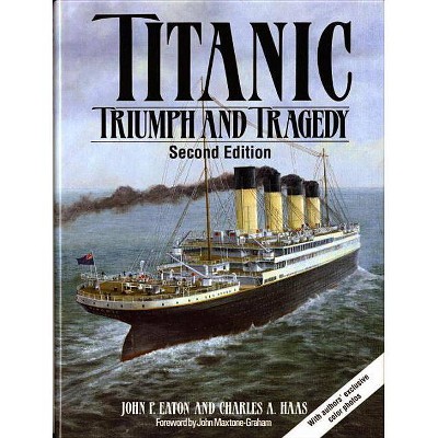 Titanic - 2nd Edition by  John P Eaton & Charles A Haas (Hardcover)