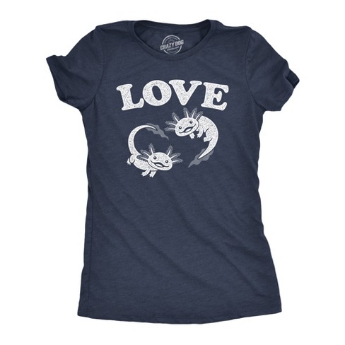 Womens Cute T Shirts Love Axolotl Funny Graphic Tees For Ladies Crazy Dog Women s T Shirt Target