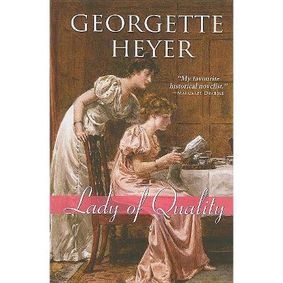 Lady of Quality - (Regency Romances) by  Georgette Heyer (Paperback)