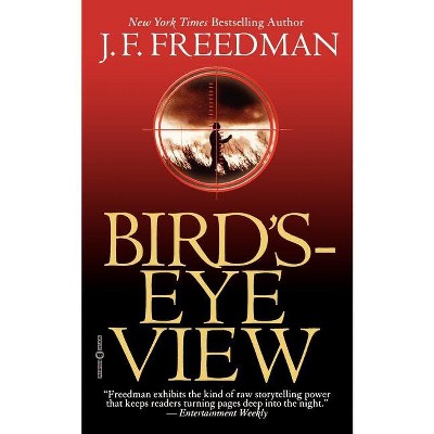 Bird's-Eye View - by  J F Freedman (Paperback)