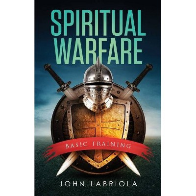 Spiritual Warfare - by  John Labriola (Paperback)