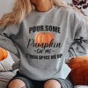 Simply Sage Market Pour Some Pumpkin Sweatshirt - 2 of 4