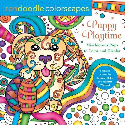 Zendoodle Colorscapes: Puppy Playtime - by Deborah Muller & Jeanette Wummel (Paperback)