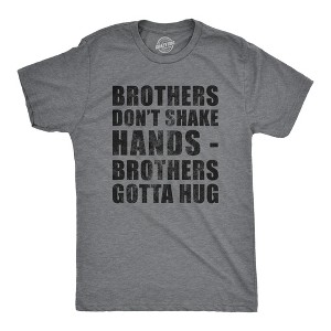 Mens Brothers Dont Shake Hands Brothers Gotta Hug T Shirt Funny Siblings Tee For Guys - Crazy Dog Men's T Shirt - 1 of 4