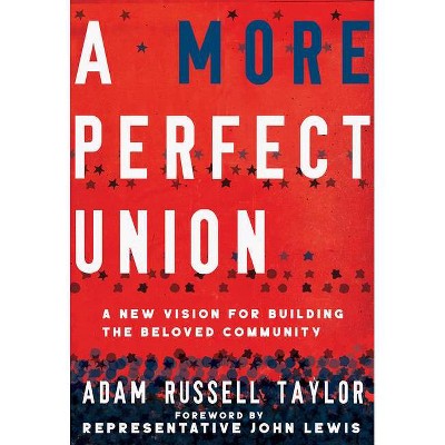 A More Perfect Union - by  Adam Russell Taylor (Hardcover)