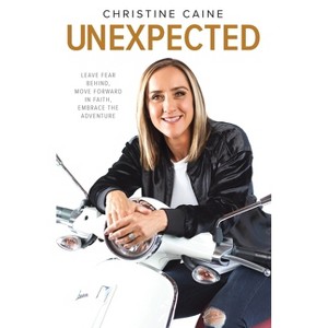 Unexpected - by  Christine Caine (Paperback) - 1 of 1