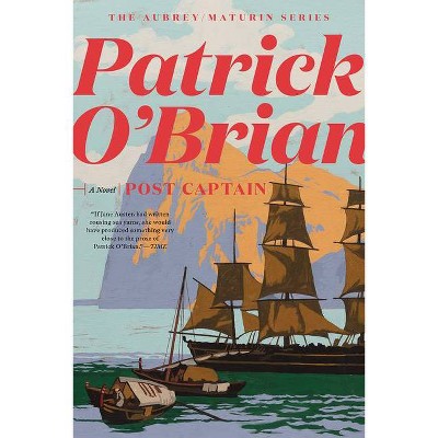 Post Captain - (Aubrey/Maturin Novels) by  Patrick O'Brian (Paperback)