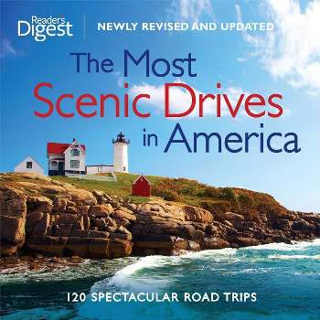 The Most Scenic Drives in America, Newly Revised and Updated - (Reader's Digest) by  Reader's Digest (Hardcover)